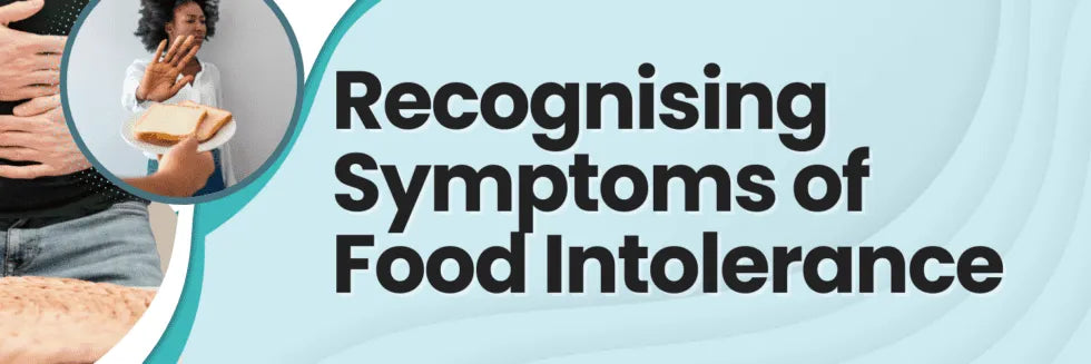 Recognising Symptoms of Food Intolerance