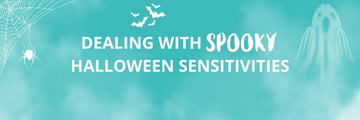 Dealing With Spooky Halloween Sensitivities