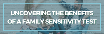 Uncovering The Benefits Of A Family Sensitivity Test