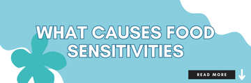 What Causes Food Sensitivities