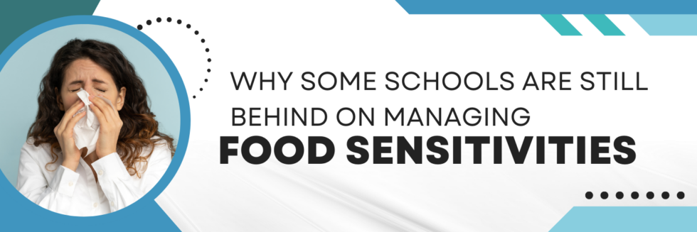 Why Some Schools Are Still Behind on Managing Food Sensitivities